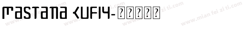 Mastana KUFI4字体转换